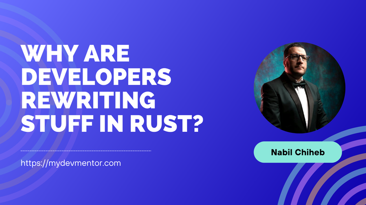 Why Are Developers Rewriting Stuff in Rust?